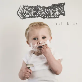 Just Kids - EP by Chaplin