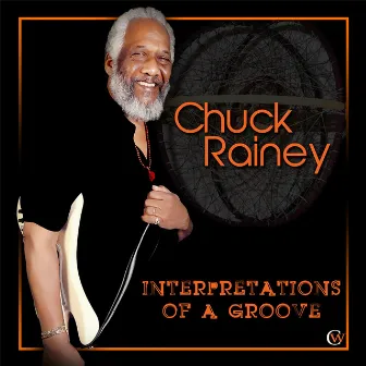 Interpretations of a Groove by Chuck Rainey