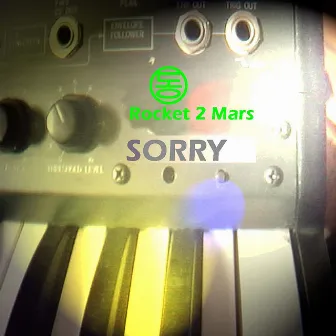 Sorry by Rocket 2 Mars