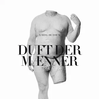 Duft der Männer by 5/8erl In Ehr'n