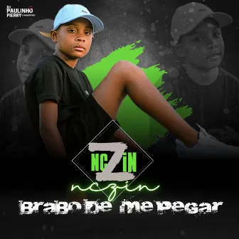 Brabo de me Pegar by Nczin