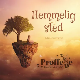 Hemmelig sted by Proffene