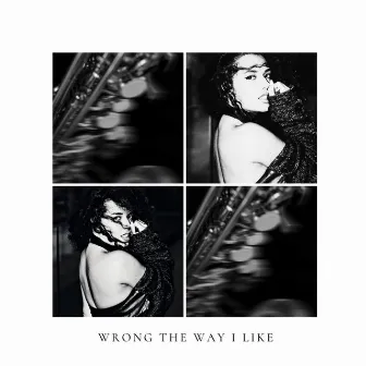 Wrong the way I like by Sax'Appeal