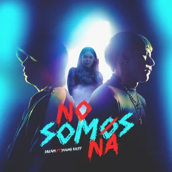 No Somos Na by El Dream