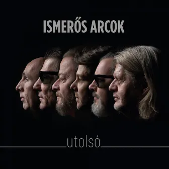 Utolsó by Ismerős Arcok