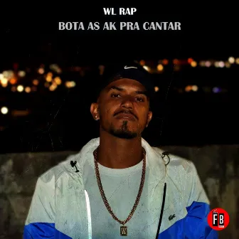 Bota as Ak Pra Cantar by Wl Rap