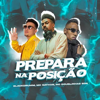 Prepara na posição by MC Nathan