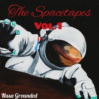 The Spacetapes, Vol. 1 by Nasa Grounded