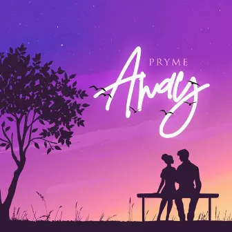 Away by Pryme