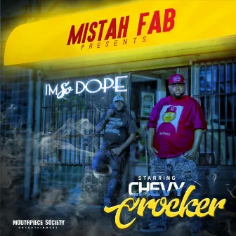 I'm so Dope (Mistah Fab Presents) by Chevy Crocker