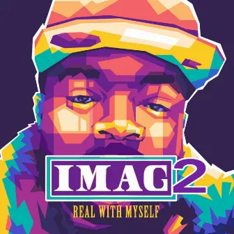 I.M.A.G 2 Real With Myself by Trillion Kutz