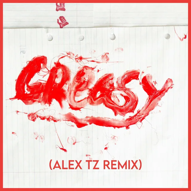 Greasy (Alex TZ Remix)