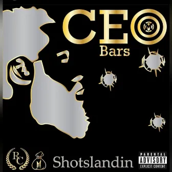 CEO BARS (Freestyle) by Shotslandin