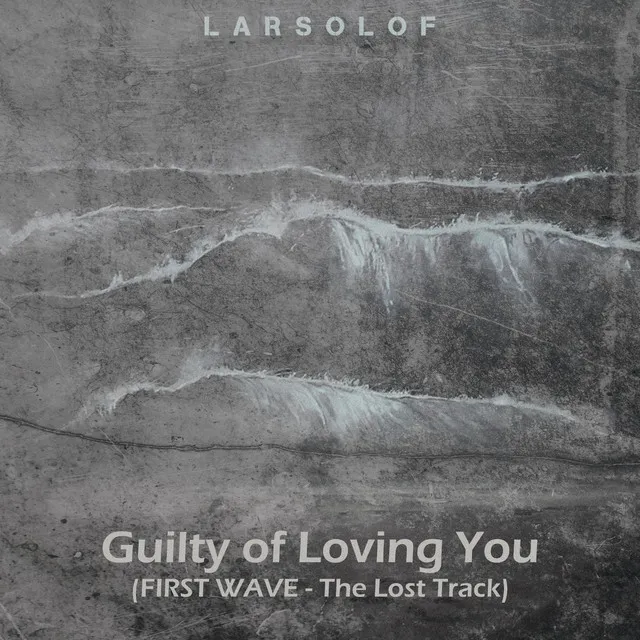 Guilty of Loving You