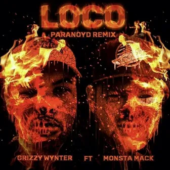 Loco (Paranoyd Remix) by Grizzy Wynter