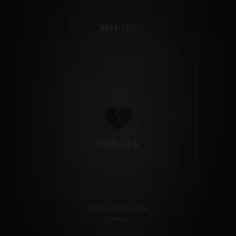 Fragile (Remixes) by Patrik Adolfsson