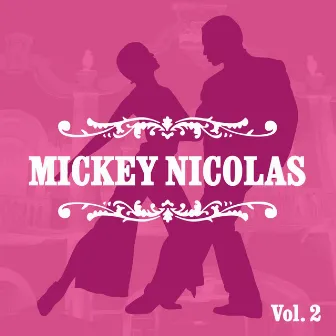 Mickey Nicolas, vol. 2 by Mickey Nicolas