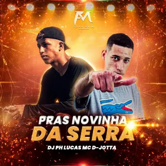 Pras Novinha da Serra by Mc D-Jotta