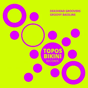 Groovy Bassline by Dea5head Groovers