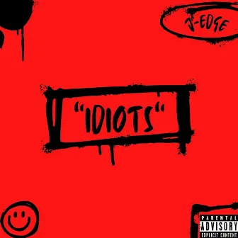 Idiots by Unknown Artist