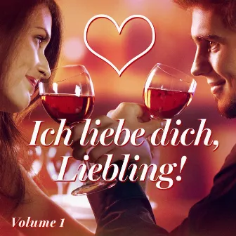 Ich liebe dich, Liebling! Fröhlichen Valentistag, Vol. 1 by Unknown Artist