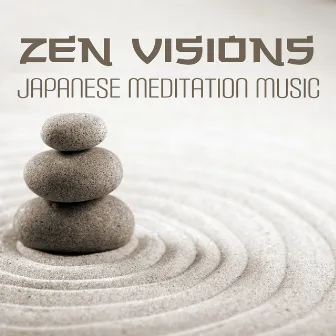 Zen Visions (Japanese Meditation Music) by Asian Tradition Universe