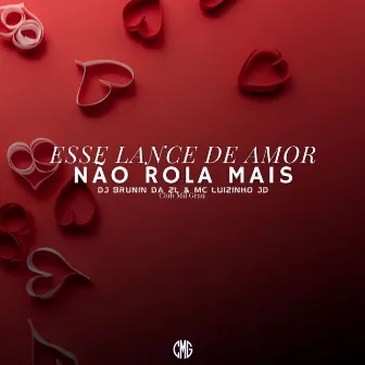 Esse Lance De Amor Não Rola Mais by Club Mil Grau