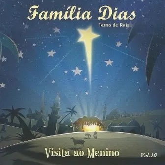 Terno de Reis (Visita ao Menino) Vol. 10 by Família Dias