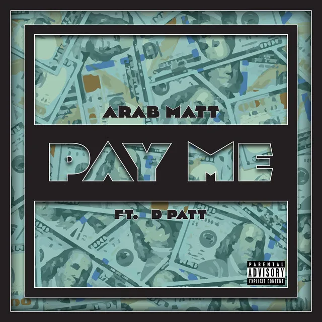 Pay Me (feat. D Patt)