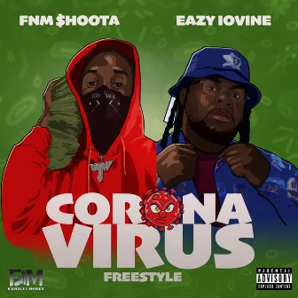 Corona Virus Freestyle by FNM $hoota