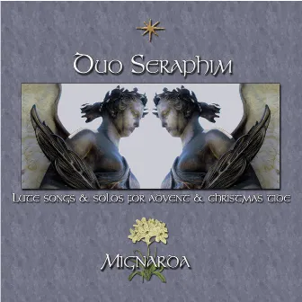 Duo Seraphim: Lute Songs & Solos for Advent & Christmastide by Mignarda