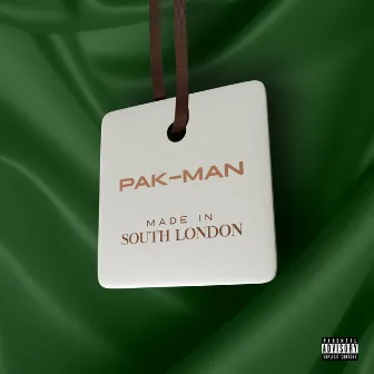 Made In South London by Pak-Man