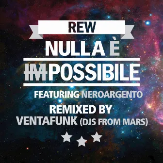 Nulla è impossibile feat. neroargento (Remix) by Rew*