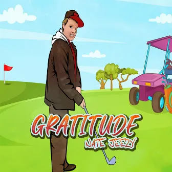 GRATITUDE by Nate Jeezy