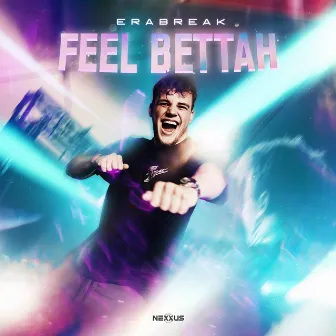 Feel Bettah by ERABREAK