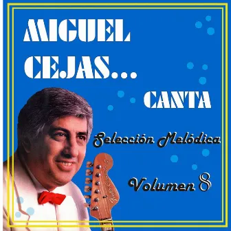 Miguel Cejas, Vol. 8 by Miguel Cejas