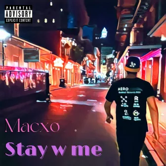 Stay w me by Macxo