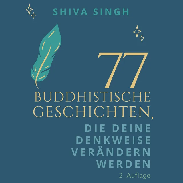 Kapitel 1 & Kapitel 2.1 - 77 Buddhistische Geschichten, die deine Denkweise verändern werden