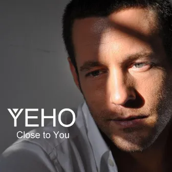 Close to You by Yeho