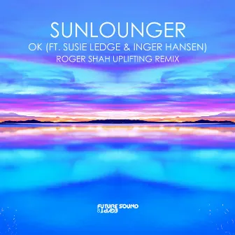 OK (Roger Shah Uplifting Remix) by Susie Ledge