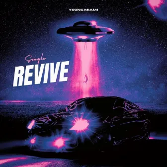 Revive (Remastered) by Young Miami