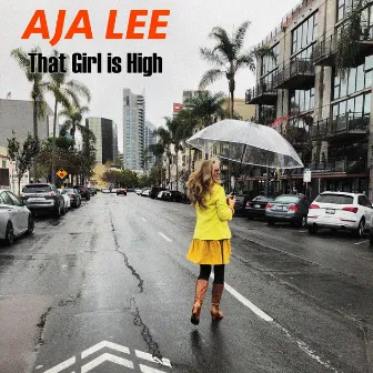 That Girl Is High by Aja Lee