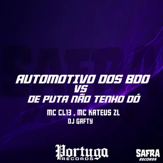 Automotivo Dos Bdo Vs De Puta Não Tenho Dó by DJ GAFTY