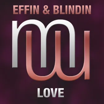 Love (Radio Edit) by Effin & Blindin