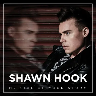 My Side of Your Story by Shawn Hook