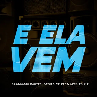 E Ela Vem by Alexandre Hanter