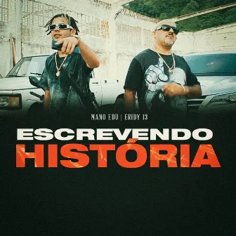 Escrevendo Historia by Mano Edu