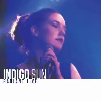 Radiant (Live) by Indigo Sun