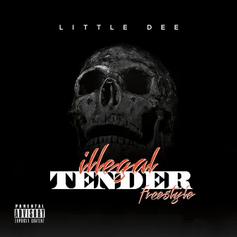 Illegal Tender (Freestyle) by Little Dee