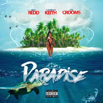 Paradise by Filthy Rich Redd